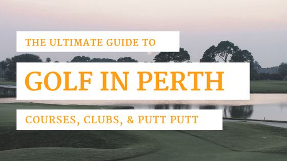 Putt-putt your way through Perth's best mini golf courses - Perth is OK!